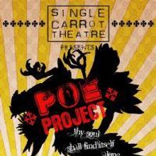Single Carrot Theater Presents THE POE PROJECT 10/29-11/1